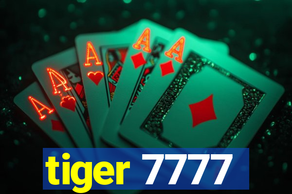 tiger 7777